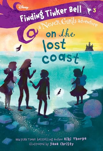 Finding Tinker Bell #3: On the Lost Coast (Disney: The Never Girls) [Paperback]