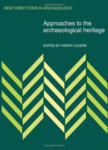 Approaches to the Archaeological Heritage [Paperback]