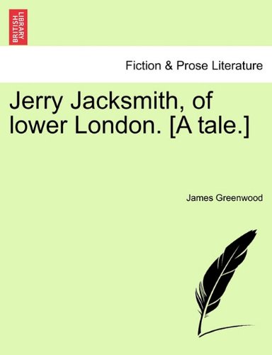 Jerry Jacksmith, of Loer London [A Tale ] [Paperback]