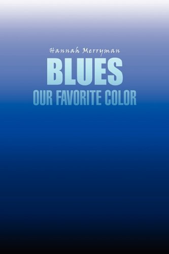 Blues Our Favorite Color [Hardcover]