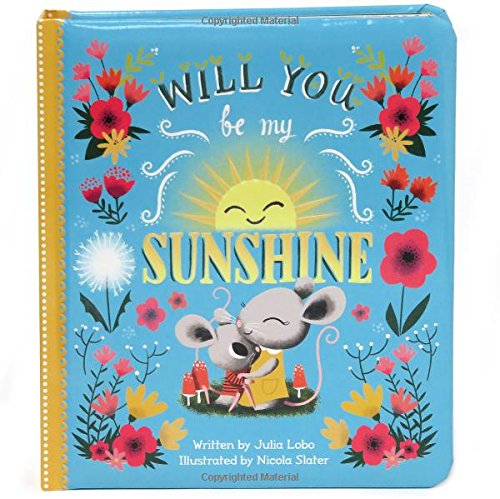 Will You Be My Sunshine (love You Always) [Board book]