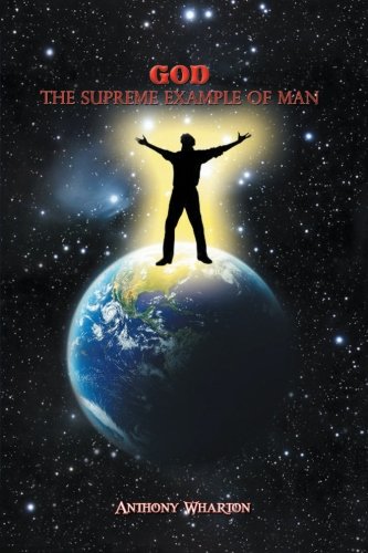 God  The Supreme Example of Man [Paperback]