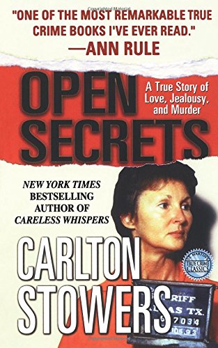 Open Secrets A True Story of Love, Jealousy, and Murder [Paperback]