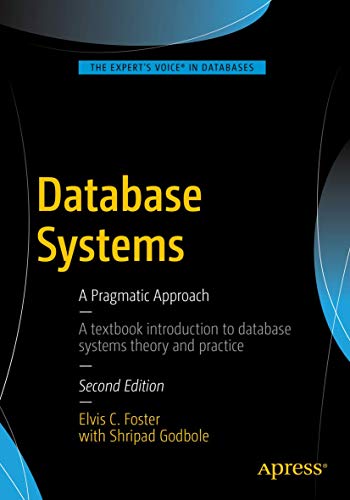 Database Systems: A Pragmatic Approach [Paperback]