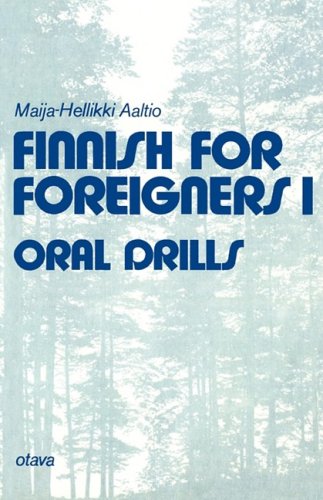 Finnish For Foreigners 1 Oral Drills (finnish For Foreigners I) [Paperback]