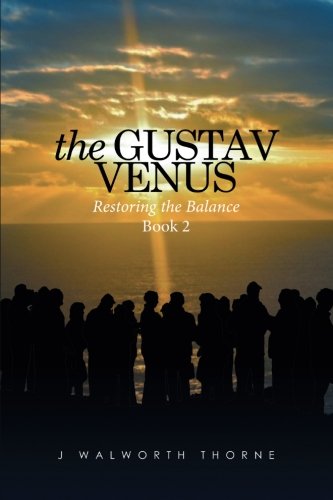 The Gustav Venus Restoring The Balance Book 2 [Paperback]