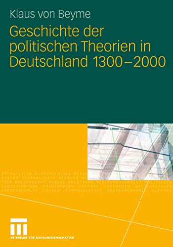 Geschichte der politischen Theorien in Deutschland 1300-2000 [Paperback]