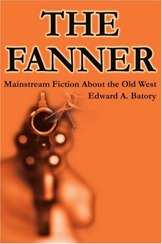 Fanner  Mainstream Fiction about Old West [Paperback]