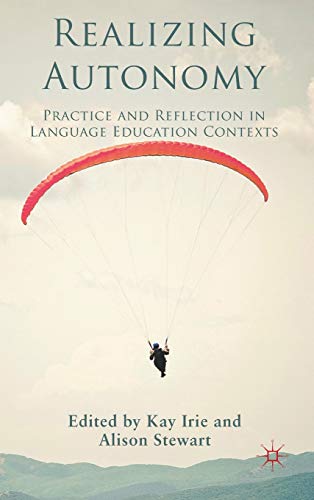 Realizing Autonomy Practice and Reflection in Language Education Contexts [Hardcover]