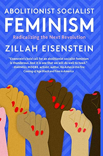 Abolitionist Socialist Feminism: Radicalizing