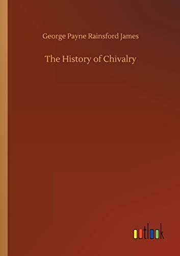 History of Chivalry [Paperback]