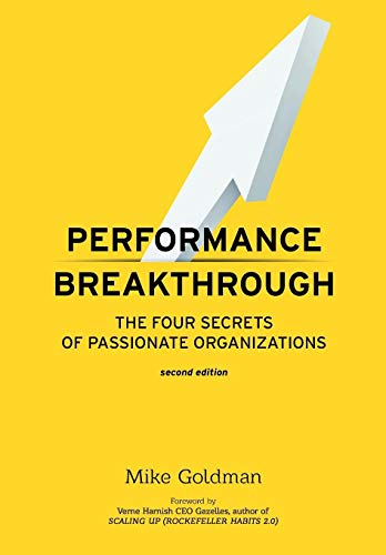 Performance Breakthrough The Four Secrets Of Passionate Organizations [Hardcover]