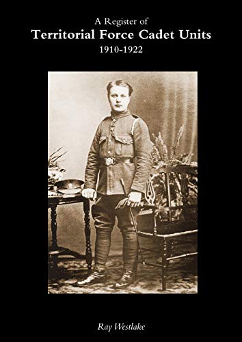 Register of Territorial Force Cadet Units 1910-1922 [Paperback]