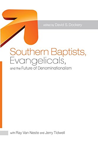 Southern Baptists, Evangelicals, and the Future of Denominationalism [Paperback]