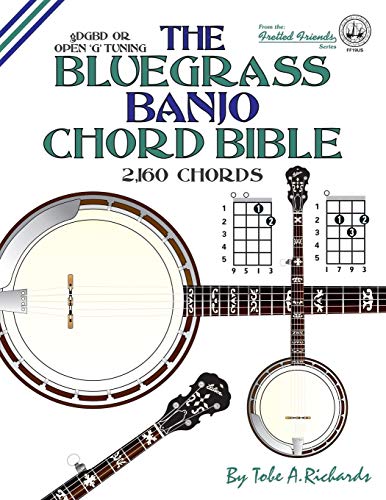 The Bluegrass Banjo Chord Bible Open G Tuning 2,160 Chords (fretted Friends) [Paperback]