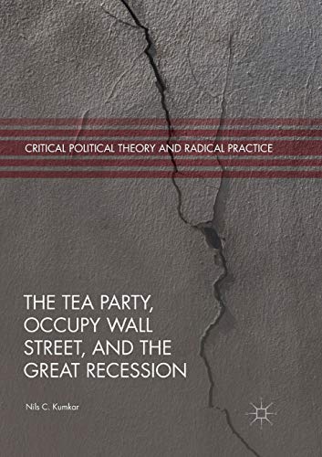 The Tea Party, Occupy Wall Street, and the Great Recession [Paperback]