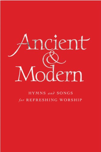 Ancient And Modern Full Music Edition: Hymns And Songs For Refreshing Worship [Hardcover]