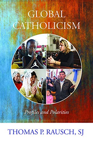 Global Catholicism  Profiles and Polarities [Hardcover]