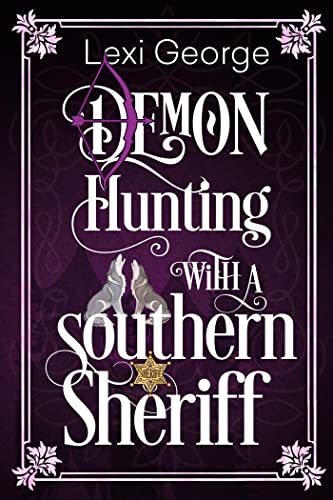 Demon Hunting ith a Southern Sheriff [Paperback]