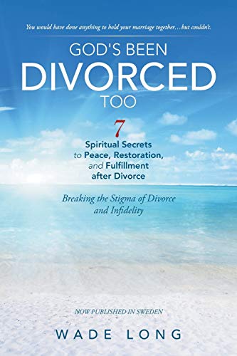 God's Been Divorced Too Breaking The Stigma Of Divorce And Infidelity [Paperback]