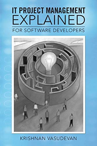 It Project Management - Explained For Softare Developers [Paperback]