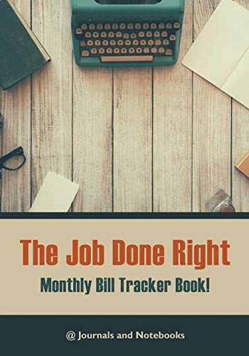 Job Done Right, Monthly Bill Tracker Book [Paperback]