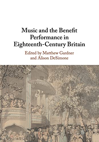 Music and the Benefit Performance in Eighteenth-Century Britain [Paperback]