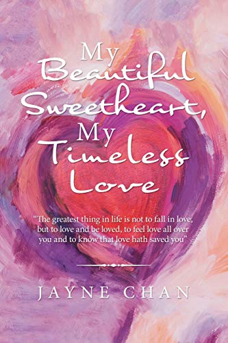 My Beautiful Sweetheart, My Timeless Love [Paperback]