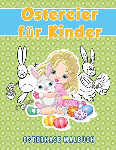 Ostereier Fr Kinder Osterhase Malbuch (german Edition) [Paperback]