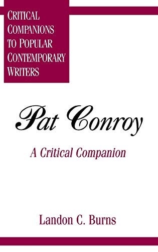 Pat Conroy A Critical Companion [Hardcover]