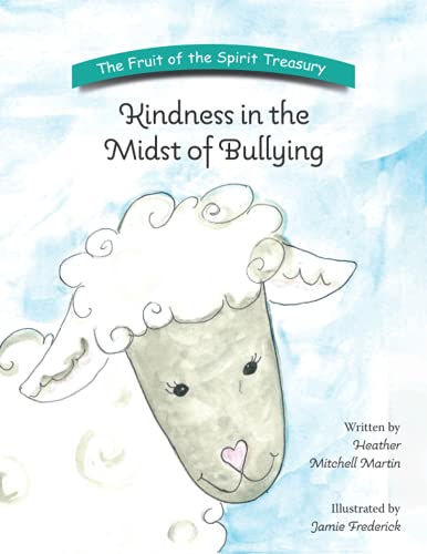 The Fruit of the Spirit Treasury  Kindness in the Midst of Bullying [Unknon]