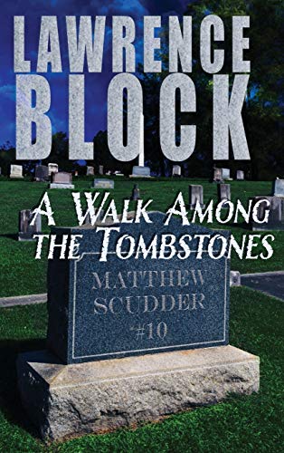 Walk among the Tombstones [Hardcover]