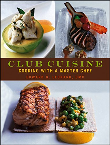 Club Cuisine: Cooking with a Master Chef [Hardcover]