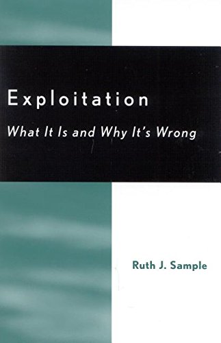 Exploitation: What It Is and Why It's Wrong [Hardcover]