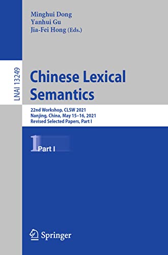 Chinese Lexical Semantics 22nd Workshop, CLSW 2021, Nanjing, China, May 1516,  [Paperback]