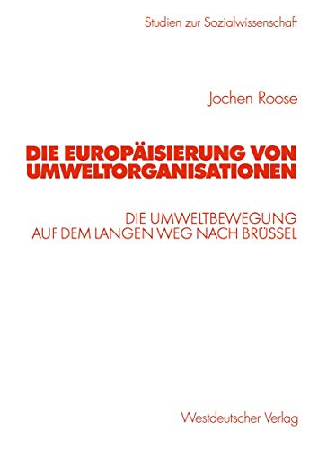 Die Europisierung von Umeltorganisationen Die Umeltbeegung auf dem langen W [Paperback]