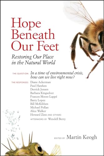 Hope Beneath Our Feet: Restoring Our Place in the Natural World [Paperback]