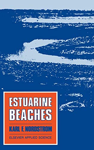 Estuarine Beaches: An introduction to the physical and human factors affecting u [Hardcover]