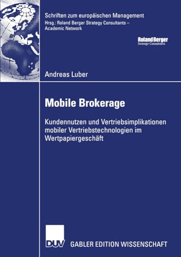 Mobile Brokerage Kundennutzen und Vertriebsimplikationen mobiler Vertriebstechn [Paperback]