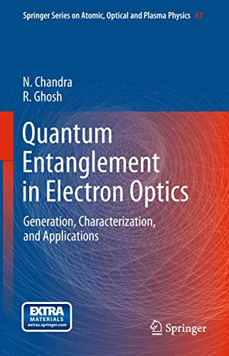 Quantum Entanglement in Electron Optics: Generation, Characterization, and Appli [Paperback]