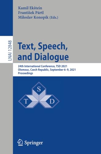 Text, Speech, and Dialogue: 24th International Conference, TSD 2021, Olomouc, Cz [Paperback]