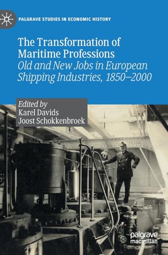 The Transformation of Maritime Professions: Old and Ne Jobs in European Shippin [Hardcover]