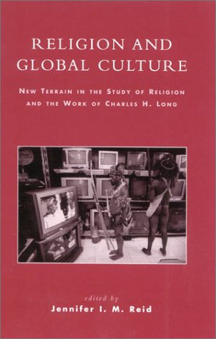 Religion and Global Culture: New Terrain in the Study of Religion and the Work o [Hardcover]