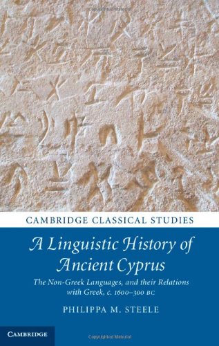 A Linguistic History of Ancient Cyprus: The Non-Greek Languages, and their Relat [Hardcover]