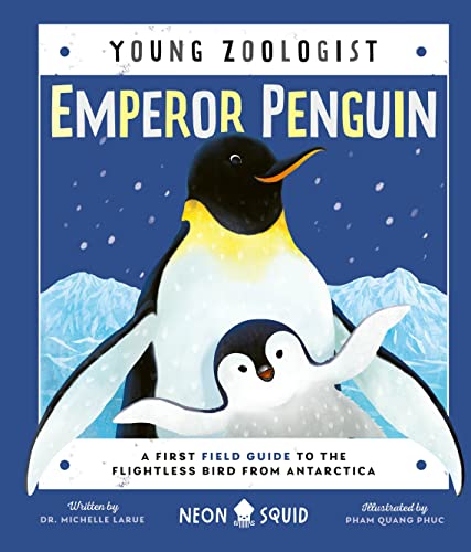 Emperor Penguin (Young Zoologist): A First Fi