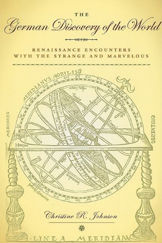 German Discovery of the World : Renaissance Encounters with the Strange and Marv [Paperback]