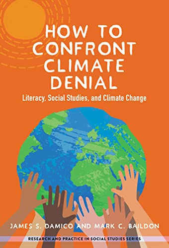 How to Confront Climate Denial : Literacy, Social Studies, and Climate Change [Paperback]