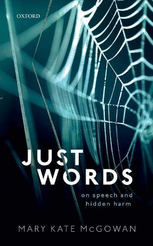 Just Words: On Speech and Hidden Harm [Paperb