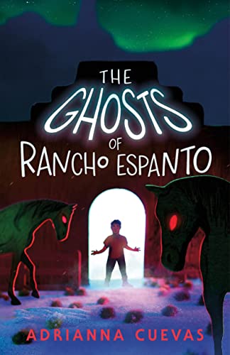 The Ghosts of Rancho Espanto [Hardcover]