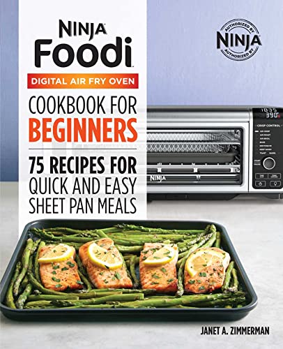 The Official Ninja Foodi Digital Air Fry Oven Cookbook: 75 Recipes for Quick and [Hardcover]